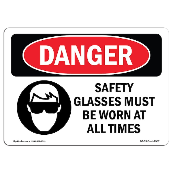Signmission OSHA Danger, Glasses Must Worn All Times, 14in X 10in Rigid Plastic, 14" W, 10" H, Landscape OS-DS-P-1014-L-1557 - main